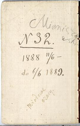 Notes nr 32 z wpisami odręcznymi  Erazma Majewskiego z okresu od 11.06.1888 r. - 06.06.1889 r.  w...