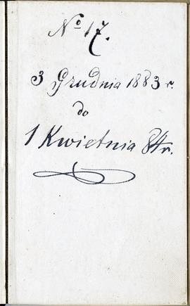 Notes nr 17 z wpisami odręcznymi  Erazma Majewskiego z okresu 03.12.1882 r.- 01.04.1884 r.  wykle...