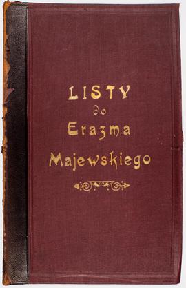 Księga korespondencyjna pt. "Listy do Erazma Majewskiego". Teka II. C-D  strona 1: pier...