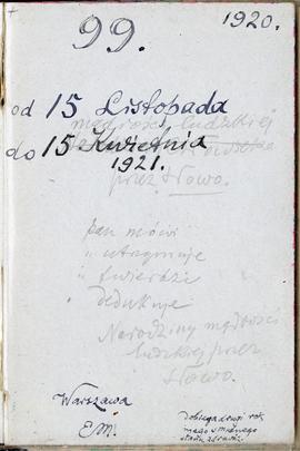 Notatnik nr 99 z odręcznymi notatkami Erazma Majewskiego z okresu od 15.11.1920 r. do 15.04.1921 ...