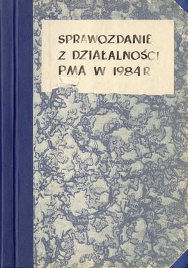 Państwowe Muzeum Archeologiczne w Warszawie. Sprawozdanie z działalności w roku 1984. Mszynopis. ...