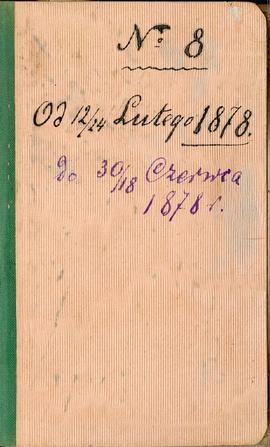 Notes nr 8 z okresu 12.02.1878 r .- 30.06.1878 r.Wyklejka z odręcznym napisem Erazma Majewskiego:...