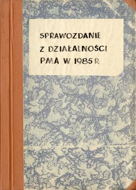 Państwowe Muzeum Archeologiczne w Warszawie. Sprawozdanie z działalności w roku 1985.  Pierwsza s...