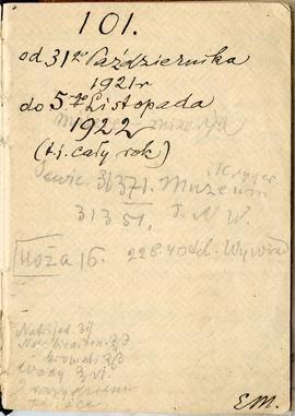 Notatnik nr 101 z odręcznymi notatkami Erazma Majewskiego z okresu od 31.10.1921 r. do 5.11.1922 ...