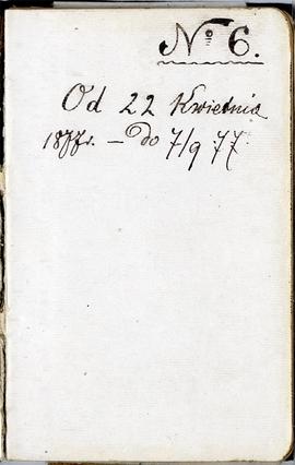 Notes nr 6 z okresu 22.04.1877 r .- 07.09.1877 r.Wyklejka z odręcznym napisem Erazma Majewskiego:...