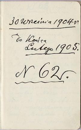 Notatnik nr 62 z odręcznymi notatkami Erazma Majewskiego z okresu od 29.09.1904 r. do 23.02.1905 ...